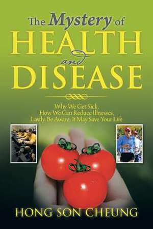 The Mystery of Health and Disease de Hong Son Cheung