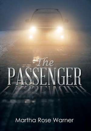 The Passenger de Martha Rose Warner