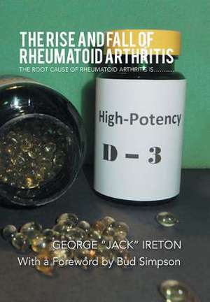 The Rise and Fall of Rheumatoid Arthritis de George Jack Ireton