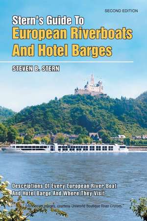 Stern's Guide to European Riverboats and Hotel Barges de Steven B. Stern