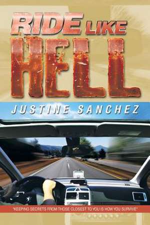 Ride Like Hell de Justine Sanchez