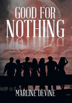 Good for Nothing de Marline Devine