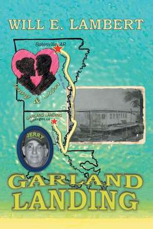 Garland Landing de Will E. Lambert