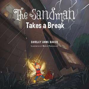 The Sandman Takes a Break de Shirley Anne Baker