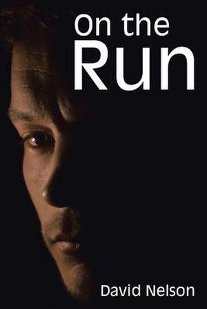 On the Run de David Nelson