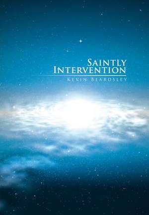 Saintly Intervention de Kevin Beardsley