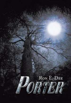 Porter de Ron E. Dee