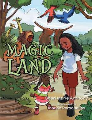 Magic Land de Cheri Marie Anthony