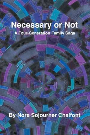 Necessary or Not de Nora Sojourner Chalfont