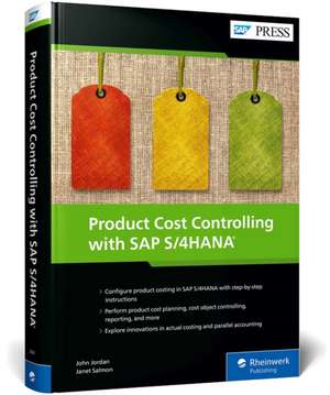 Product Cost Controlling with SAP S/4HANA de John Jordan