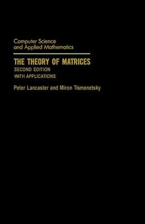 The Theory of Matrices: With Applications de Peter Lancaster