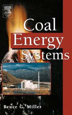 Coal Energy Systems de Bruce G. Miller