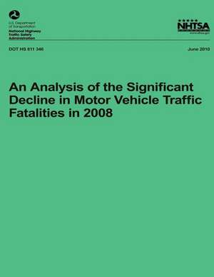 An Analysis of the Significant Decline in Motor Vehicle Traffic Crashes in 2008 de Anders Longthorne