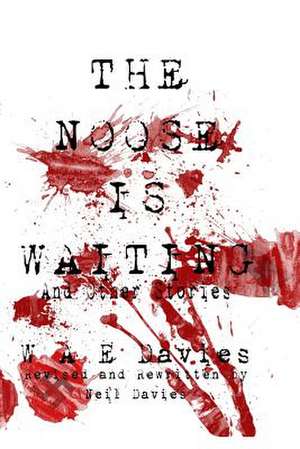 The Noose Is Waiting de W. a. E. Davies