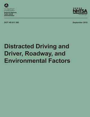 Distracted Driving and Driver, Roadway, and Environmental Factors de Dr Santokh Singh