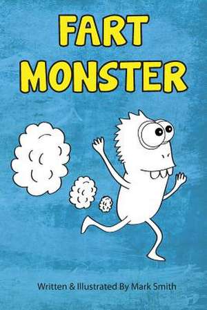 Fart Monster de Mark Smith