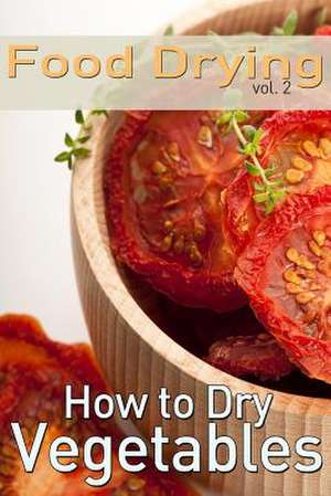 Food Drying Vol. 2 de Rachel Jones