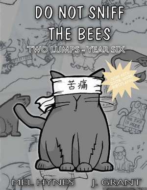 Do Not Sniff the Bees de Mel Hynes