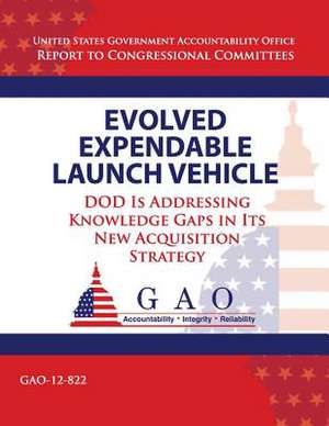 Evolved Expendable Launch Vehicle de Government Accountability Office (U S )