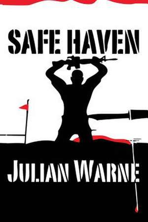 Safe Haven de Julian Warne