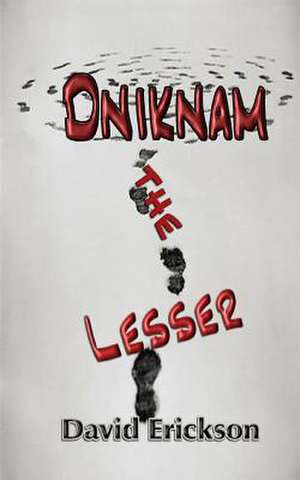 Dniknam the Lesser de David Erickson