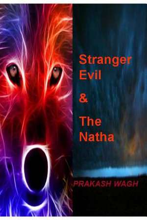 Stranger Evil & the Natha de MR Prakash Wagh