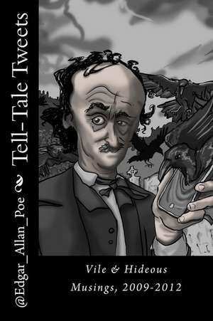 Tell-Tale Tweets de @Edgar_allan_poe