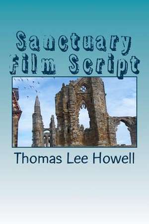 Sanctuary Film Script de Thomas Lee Howell