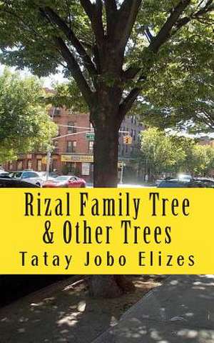 Rizal Family Tree de Tatay Jobo Elizes Pub