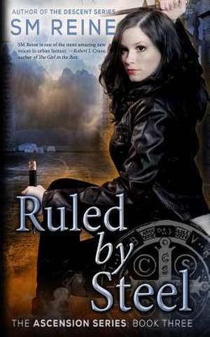 Ruled by Steel de S. M. Reine