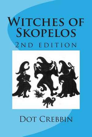 Witches of Skopelos de Dot Crebbin