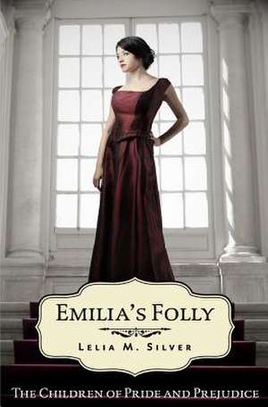 Emilia's Folly de Silver, Lelia M.