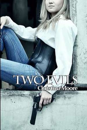 Two Evils de Christina Moore