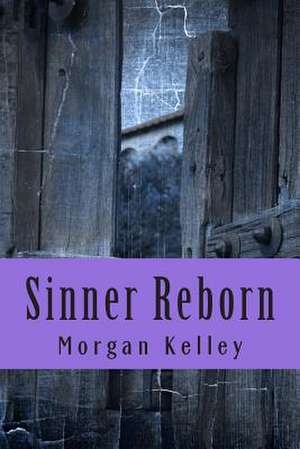 Sinner Reborn de Morgan Kelley