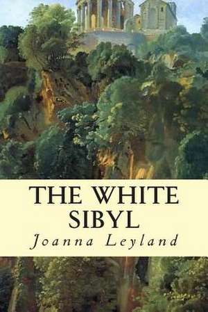 The White Sibyl de Joanna Leyland