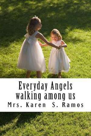 Everyday Angels de Mrs Karen S. Ramos