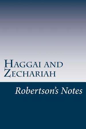 Haggai and Zechariah de John C. Robertson