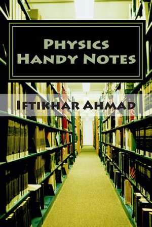 Physics Handy Notes de MR Iftikhar Ahmad