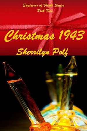 Christmas 1943 de Sherrilyn Polf