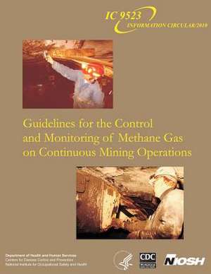 Guidelines for the Control and Monitoring of Methane Gas on Continuous Mining Operations de Department of Health and Human Services