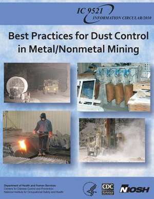 Best Practices for Dust Control in Metal/Nonmetal Mining de Jay F. Colinet