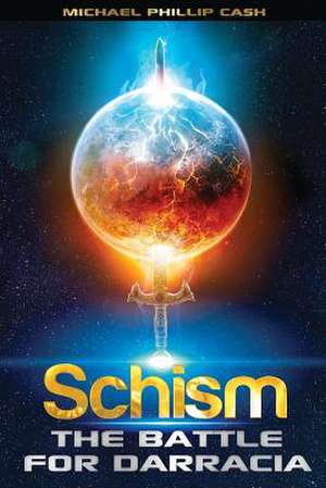 Schism de Michael Phillip Cash