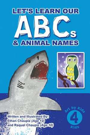 Let's Learn Our ABCs and Animal Names de Ethan Chaupiz