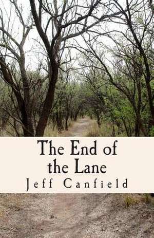 The End of the Lane de Jeff Canfield