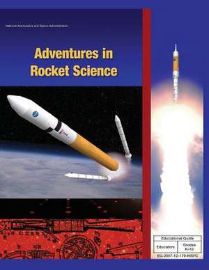 Adventures in Rocket Science de National Aeronautics and Administration