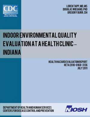 Indoor Environmental Quality Evaluation at a Health Clinic - Indiana de Dr Loren Tapp