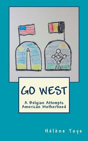 Go West de Helene Toye