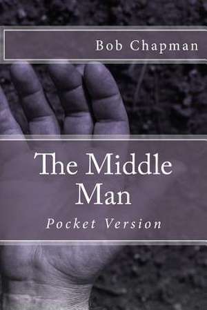 The Middle Man de Bob Chapman