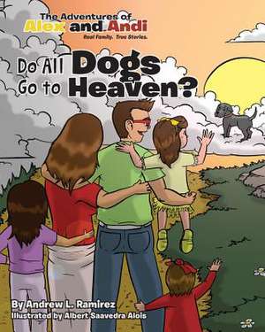 Do All Dogs Go to Heaven? de Ramirez, Andrew L.