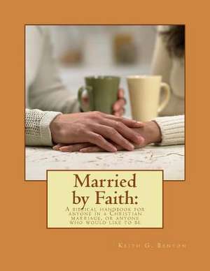 Married by Faith de Keith G. Benton